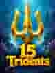 15 Tridents